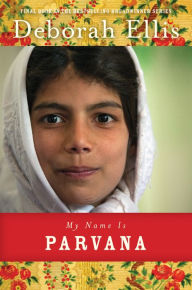 Title: My Name Is Parvana (Breadwinner Series #4), Author: Deborah Ellis