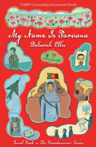 Title: My Name Is Parvana (Breadwinner Series #4), Author: Deborah Ellis