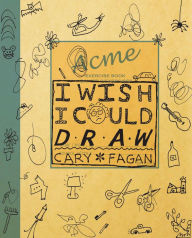 Title: I Wish I Could Draw, Author: Cary Fagan