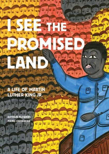 I See the Promised Land: A Life of Martin Luther King, Jr.