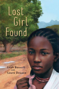 Title: Lost Girl Found, Author: Leah Bassoff