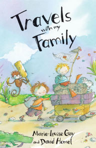 Title: Travels with My Family, Author: Marie-Louise Gay