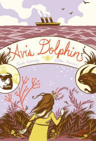 Title: Avis Dolphin, Author: Frieda Wishinsky