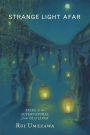 Strange Light Afar: Tales of the Supernatural from Old Japan