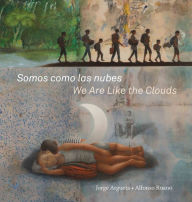 Title: Somos como las nubes / We Are Like the Clouds, Author: Jorge Argueta