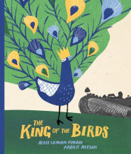 Title: The King of the Birds, Author: Acree Graham Macam