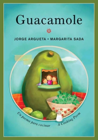 Guacamole: Un poema para cocinar / A Cooking Poem