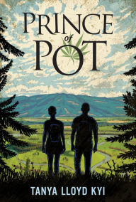 Title: Prince of Pot, Author: Tanya Lloyd Kyi