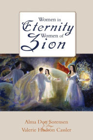 Title: Women in Eternity, Women in Zion, Author: A. Don Sorensen