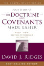 Your Study of the Doctrine and Covenants - Part 2 - Section 43 through Section 93: Gospel Study Series