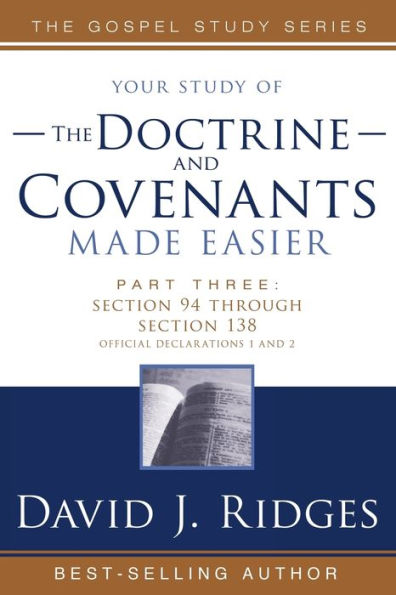 The Doctrine and Covenants Made Easier, Part 3