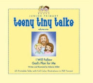 Title: Teeny Tiny Talks: Junior Primary: I Will Follow God's Plan For Me, Author: Melanie Millett