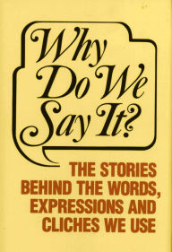 Title: Why Do We Say It?, Author: Castle Books