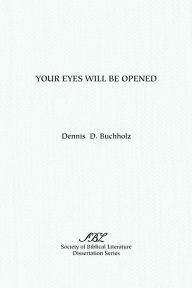 Title: Your Eyes Will Be Opened, Author: Dennis D Buchholz