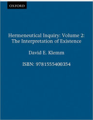 Title: Hermeneutical Inquiry: Volume 2: The Interpretation of Existence, Author: David E. Klemm