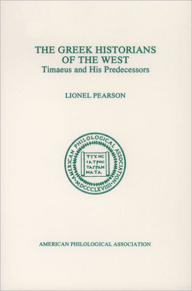 The Greek Historians of the West: Timaeus and His Predecessors