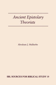 Title: Ancient Epistolary Theorists, Author: Abraham J. Malherbe