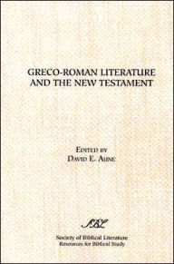 Title: Greco-Roman Literature and the New Testament: Selected Forms and Genres, Author: David E Aune