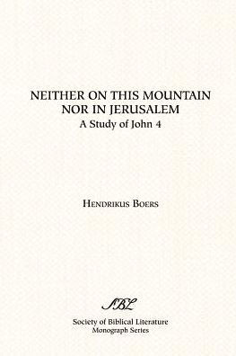 Neither on This Mountain Nor in Jerusalem