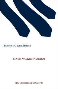 Title: Sin in Valentinianism, Author: Michel R Desjardins
