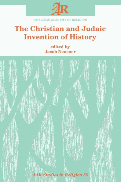 The Christian and Judaic Invention of History