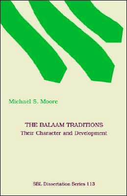 The Balaam Traditions: Their Character and Development