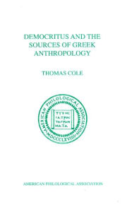 Title: Democritus and the Sources of Greek Anthropology, Author: Thomas Cole