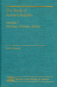 Title: The Study of Ancient Judaism (South Florida Studies in the History of Judaism Series): The Palestinian and Babylonian Talmuds, Volume II, Author: Jacob Neusner