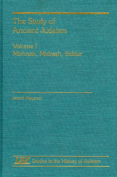 The Study of Ancient Judaism (South Florida Studies in the History of Judaism Series): The Palestinian and Babylonian Talmuds, Volume II