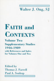 Title: Faith and Contexts: Selected Essays and Studies 1952-1991, Author: Walter J. Ong