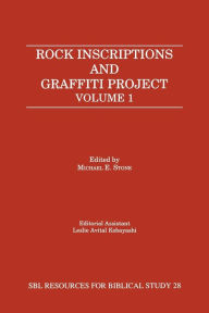 Title: Rock Inscriptions and Graffiti Project: Catalog of Inscriptions, Volume 1: Inscriptions 1-3000, Author: Michael E Stone