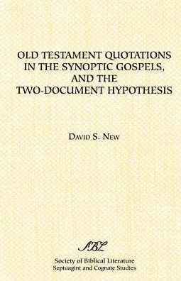 Old Testament Quotations in the Synoptic Gospels, and the Two-Document Hypothesis