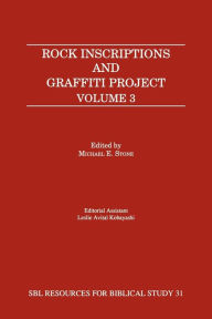 Title: Rock Inscriptions and Graffiti Project, Volume 3, Author: Michael E Stone