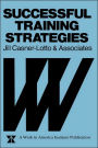 Successful Training Strategies: Twenty-Six Innovative Corporate Models / Edition 1