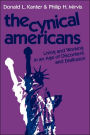 The Cynical Americans: Living and Working in an Age of Discontent and Disillusion / Edition 1