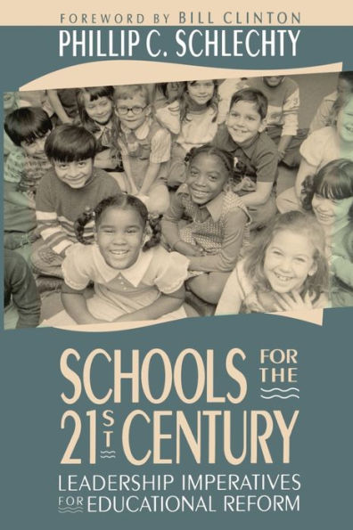 Schools for the 21st Century: Leadership Imperatives for Educational Reform / Edition 1