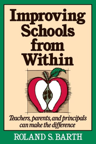 Improving Schools from Within: Teachers, Parents, and Principals Can Make the Difference