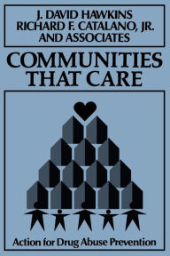 Title: Communities That Care: Action for Drug Abuse Prevention / Edition 1, Author: J. David Hawkins