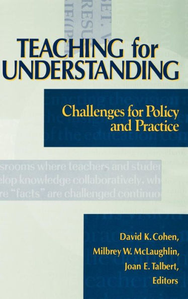 Teaching for Understanding: Challenges for Policy and Practice / Edition 1