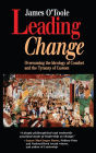 Leading Change: Overcoming the Ideology of Comfort and the Tyranny of Custom / Edition 1