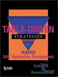 Table-Driven Strategies For Rapid Sas Applications Development