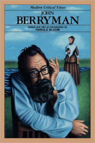 Title: John Berryman (Modern Critical Views Series), Author: William Golding