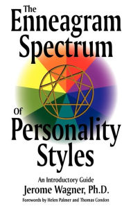 Title: Enneagram Spectrum Of Personality Styles, Author: Jerome Wagner