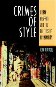 Title: Crimes Of Style / Edition 1, Author: Jeff Ferrell