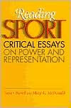 Title: Reading Sport: Critical Essays on Power and Representation / Edition 1, Author: Susan Birrell