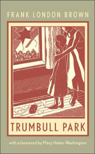 Title: Trumbull Park, Author: Frank London Brown