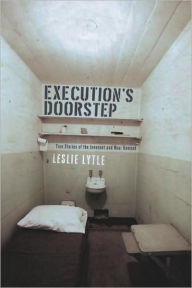 Title: Execution's Doorstep: True Stories of the Innocent and Near Damned, Author: Leslie Lytle
