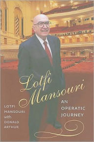 Title: Lotfi Mansouri: An Operatic Journey, Author: Lotfi Mansouri