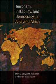 Title: Terrorism, Instability, and Democracy in Asia and Africa, Author: Dan G. Cox