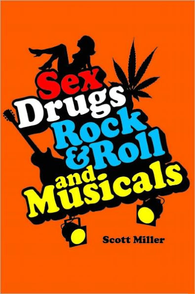 Sex, Drugs, Rock & Roll, and Musicals